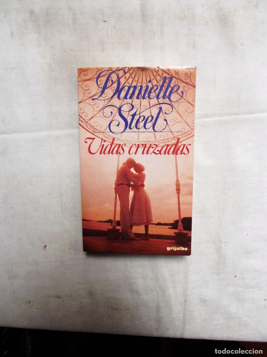 Libros: VIDAS CRUZADAS POR DANIELLE STEEL - Foto 1