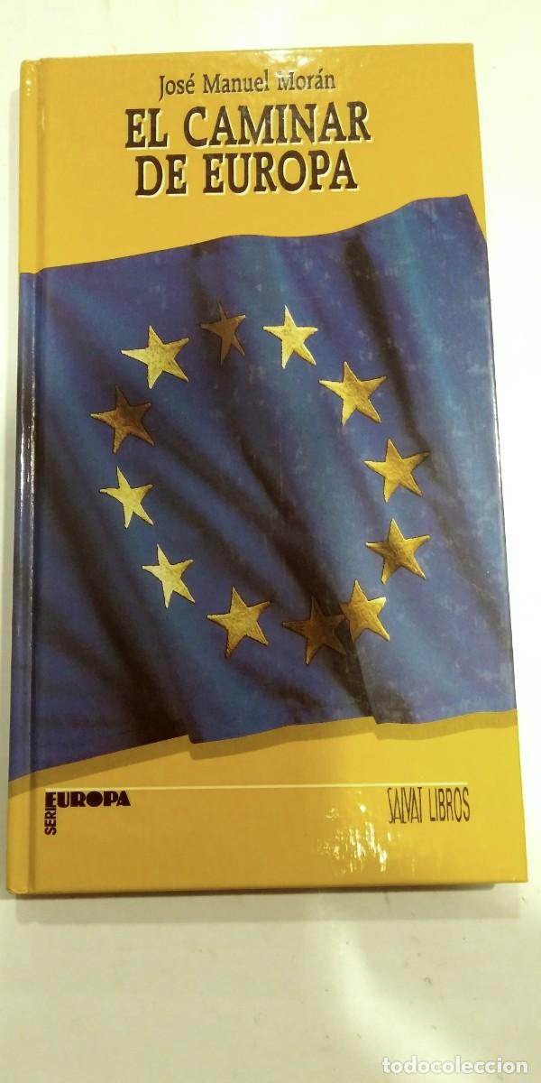 Libros: El caminar de Europa Jos&eacute; Manuel Mor&aacute;n - Foto 1