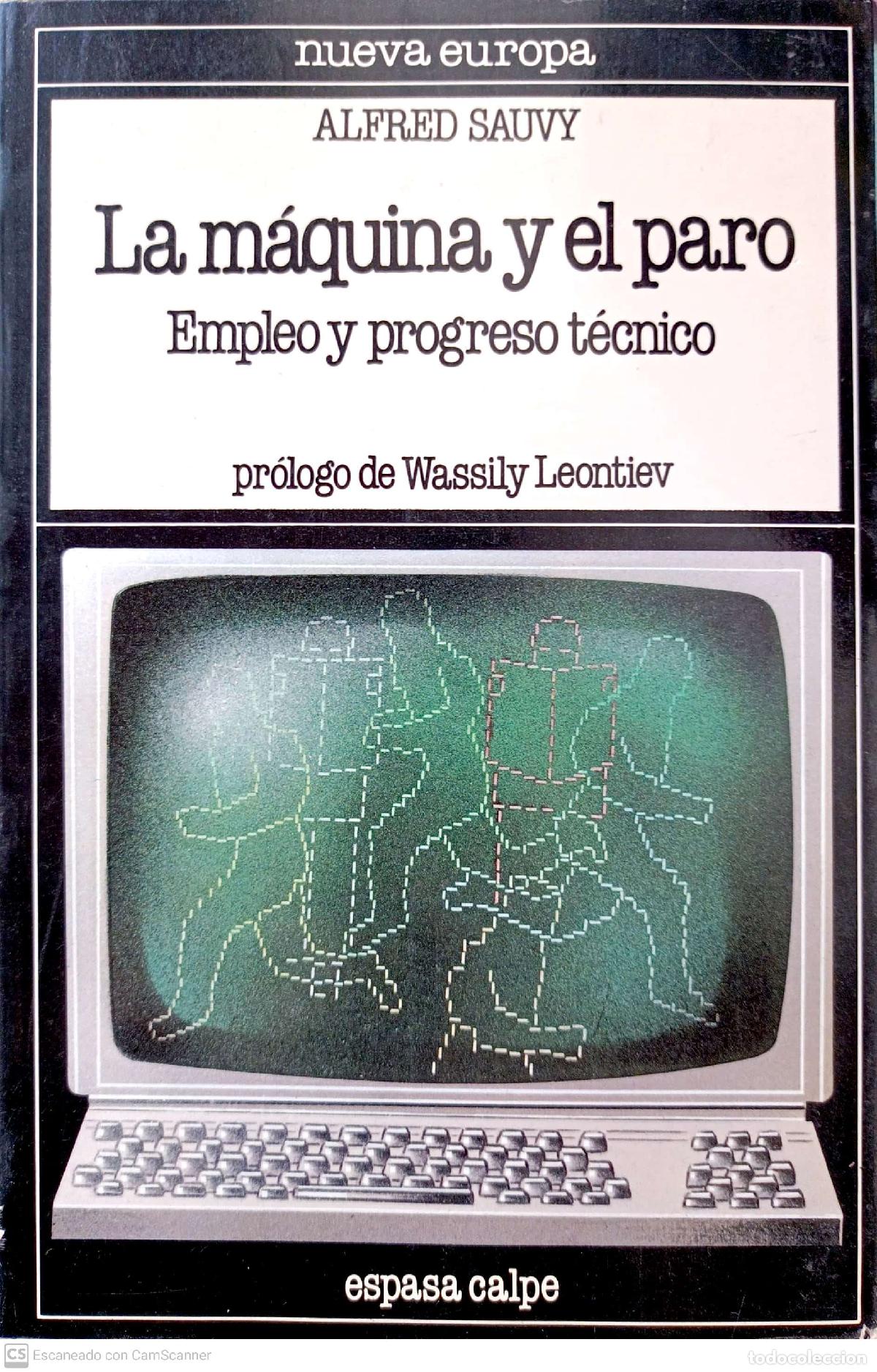 Libros: La m&aacute;quina y el paro. Empleo y progreso t&eacute;cnico - Sauvy, Alfred - Foto 1