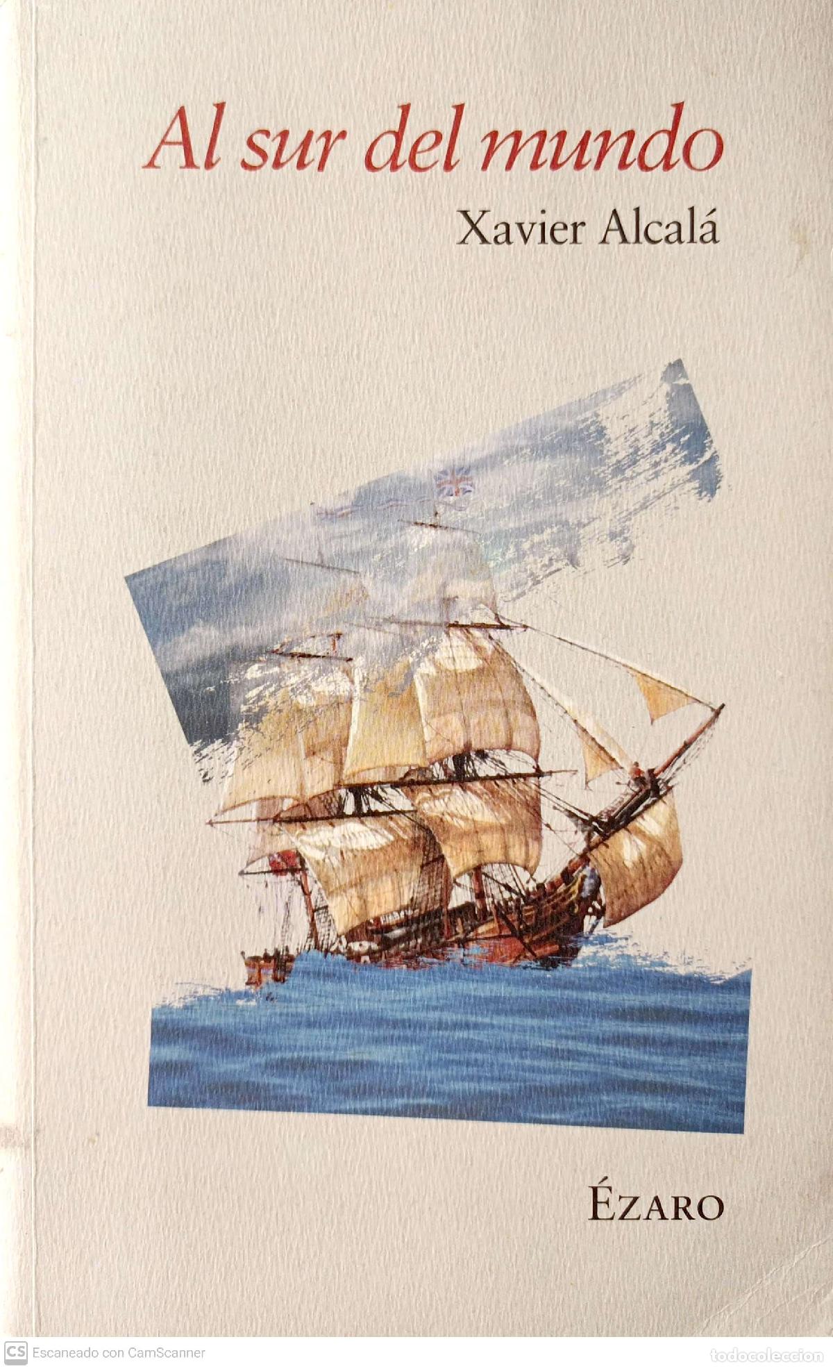 Libros: Al sur del mundo - Alcal&aacute;, Xavier - Foto 1