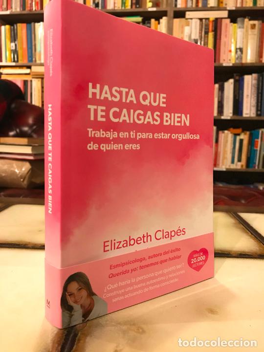 Libros: Hasta que te caigas bien. Elizabeth Clap&eacute;s - Foto 1