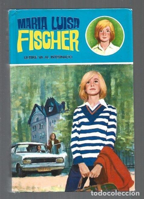 Libros: ULRIKE VA AL INTERNADO - FISCHER, MARIA LUISA - Foto 1