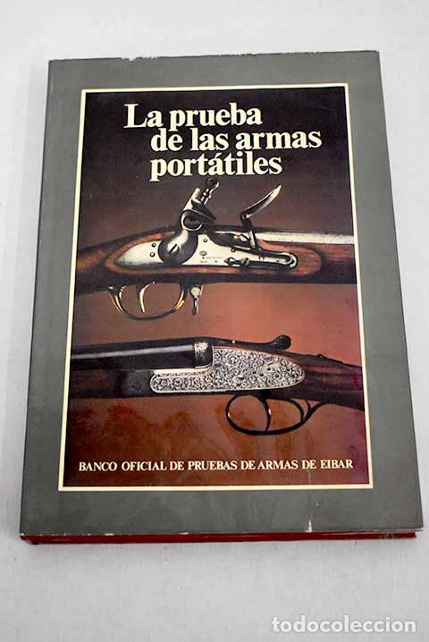 Libros: La prueba de las armas port&aacute;tiles.- Prieto L&oacute;pez, Teodoro - Foto 1