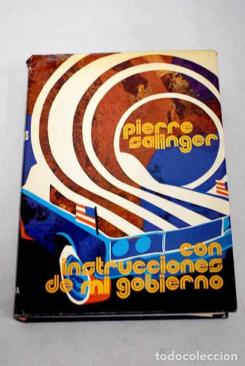 Libros: Con instrucciones de mi Gobierno.- Salinger, Pierre - Foto 1