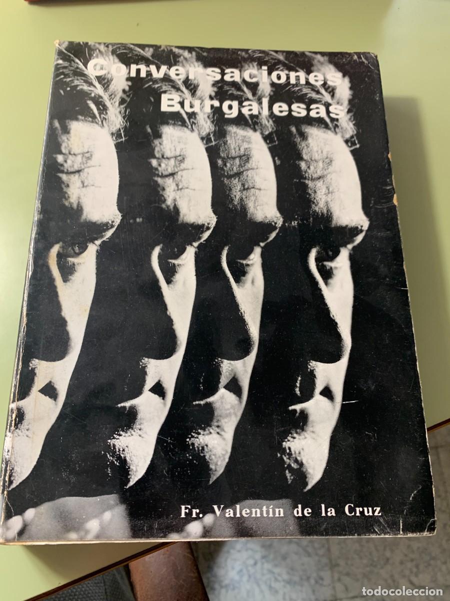 Libros: CONVERSACIONES BURGALESAS, Fr. VALENTIN DE LA CRUZ - Foto 1