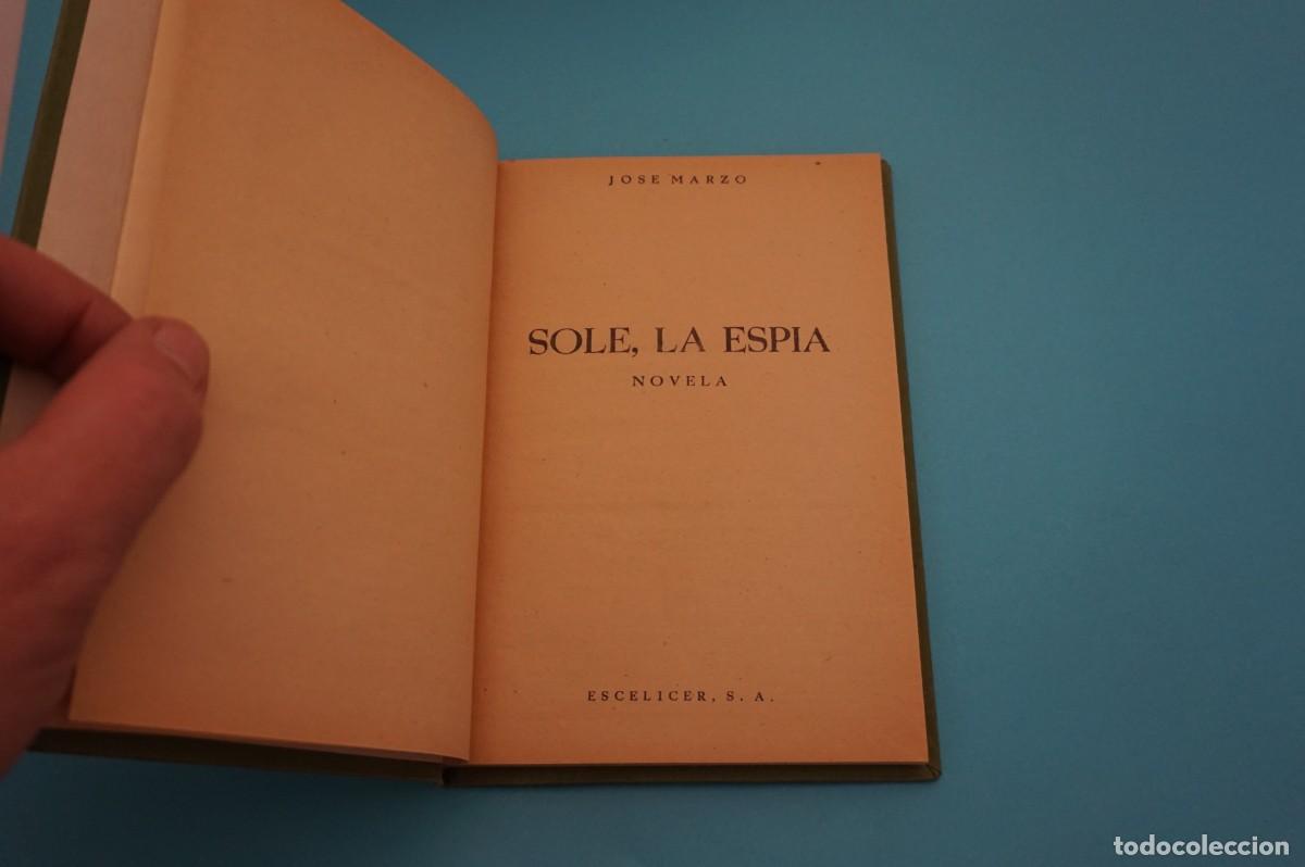 Libros: AR16B/ SOLE, LA ESPIA - JOSE MARZO / ESCELICER - Foto 2