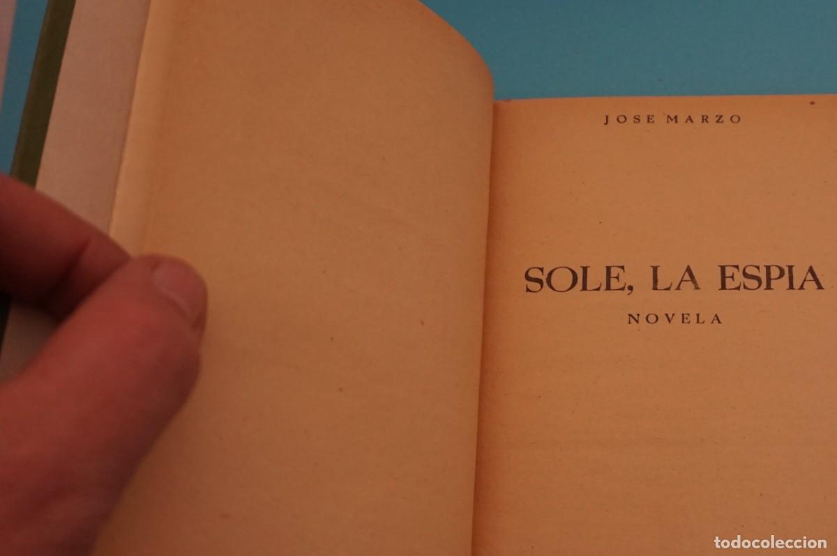 Libros: AR16B/ SOLE, LA ESPIA - JOSE MARZO / ESCELICER - Foto 3