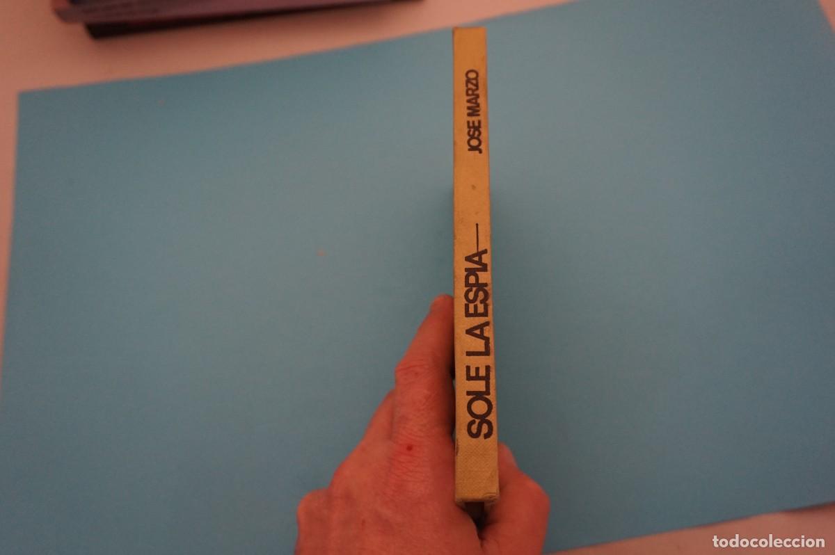 Libros: AR16B/ SOLE, LA ESPIA - JOSE MARZO / ESCELICER - Foto 8