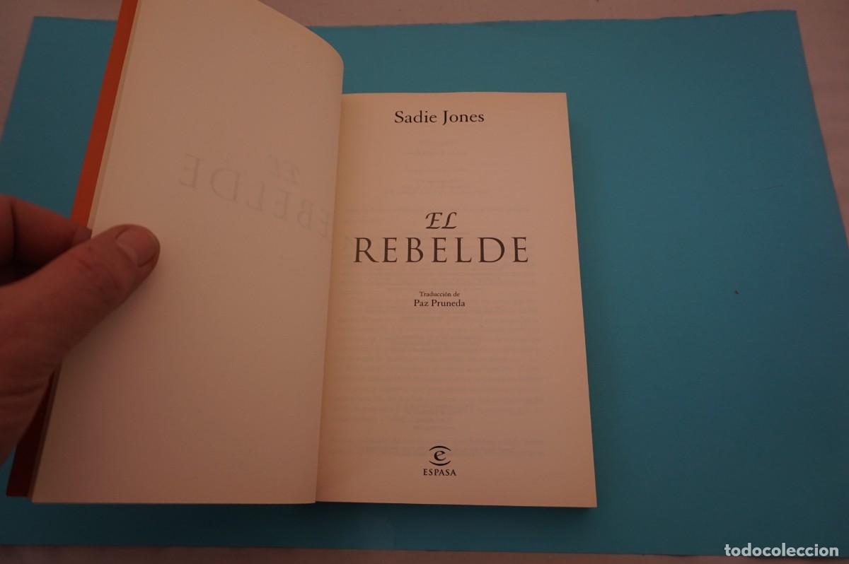 Libros: AR17B/ EL REBELDE - SADIE JONES / ESPASA - Foto 2