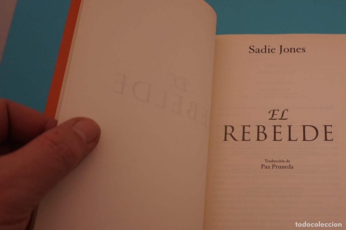 Libros: AR17B/ EL REBELDE - SADIE JONES / ESPASA - Foto 3