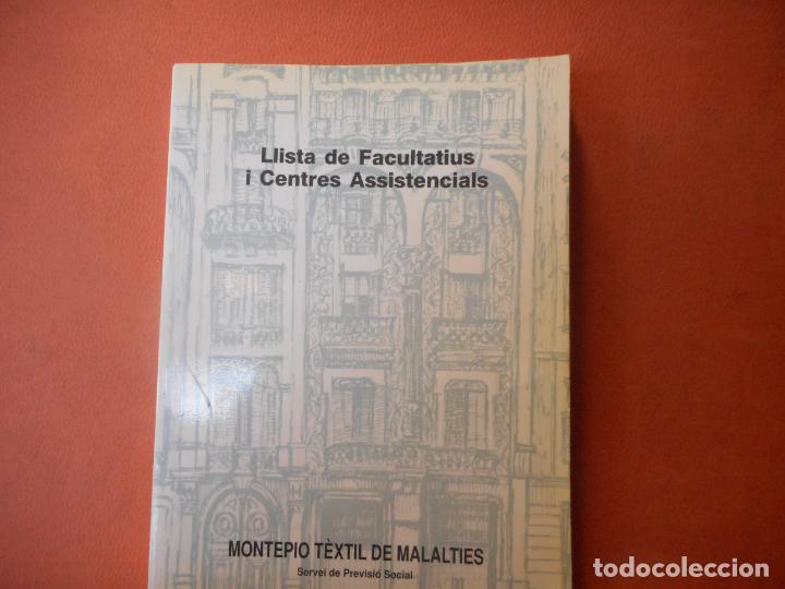 B&uuml;cher: LIBRO LLISTA DE FACULTATIUS I CENTRES ASSISTENCIALS.MONTEPIO TEXTIL DE MALALTIES.