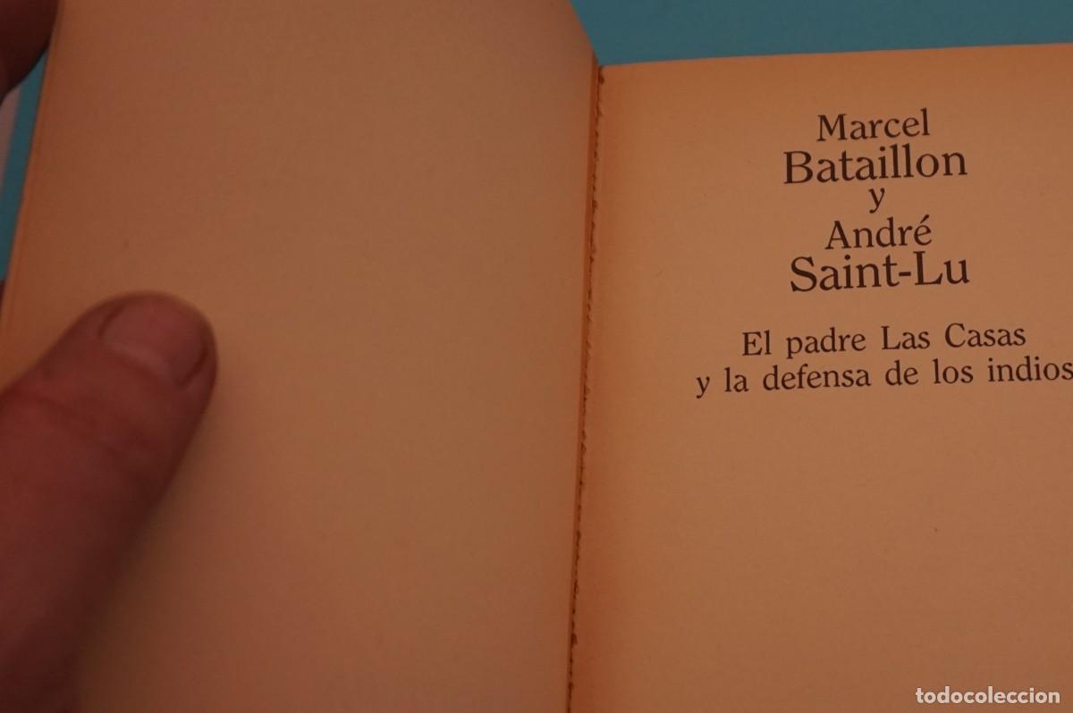 Libros: 7B/ EL PADRE LAS CASAS Y LA DEFENSA DE LOS INDIOS - MARCEL BATAILLON & ANDRE SAINT-LU - Foto 3