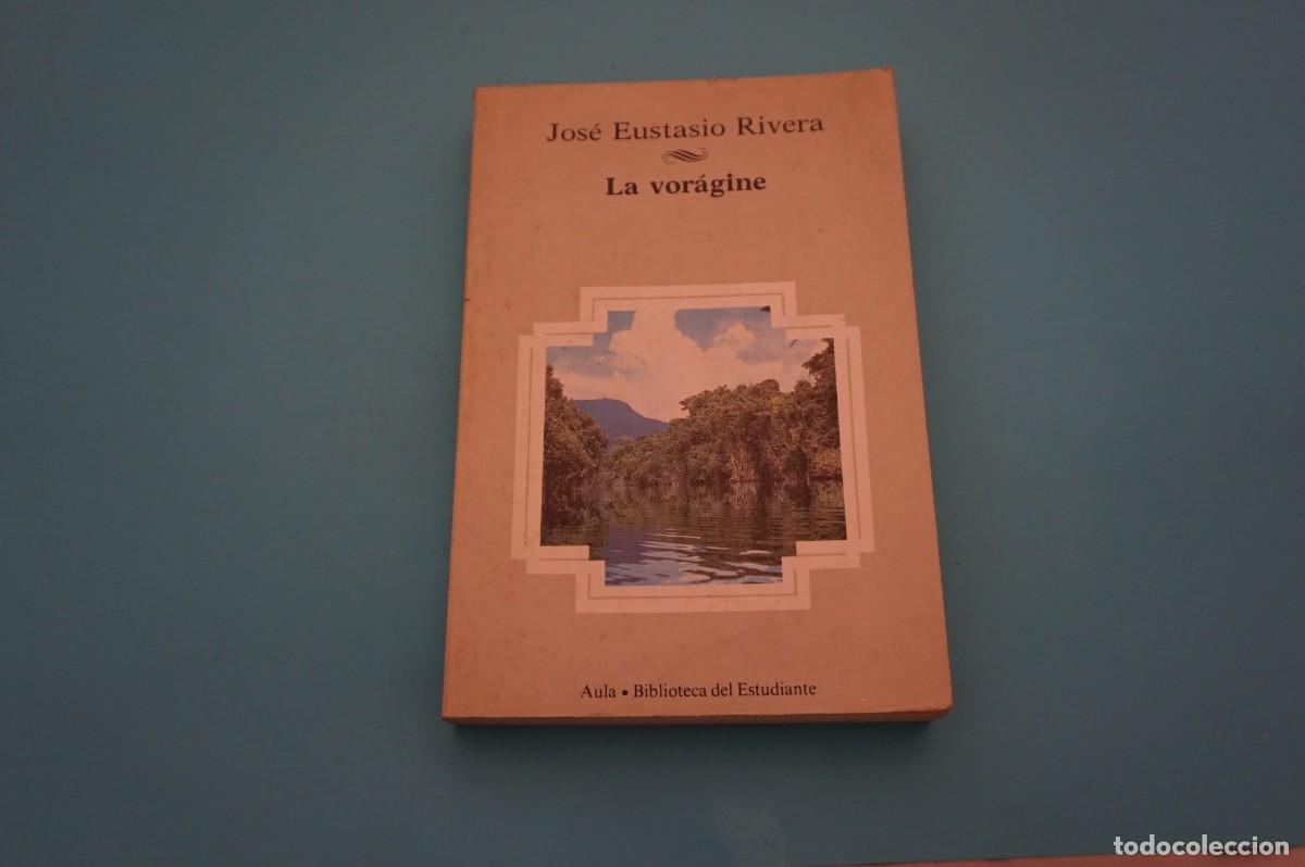Libros: AR18B/ JOSE EUSTASIO RIVERA - LA VORAGINE / PLANETA - Foto 1