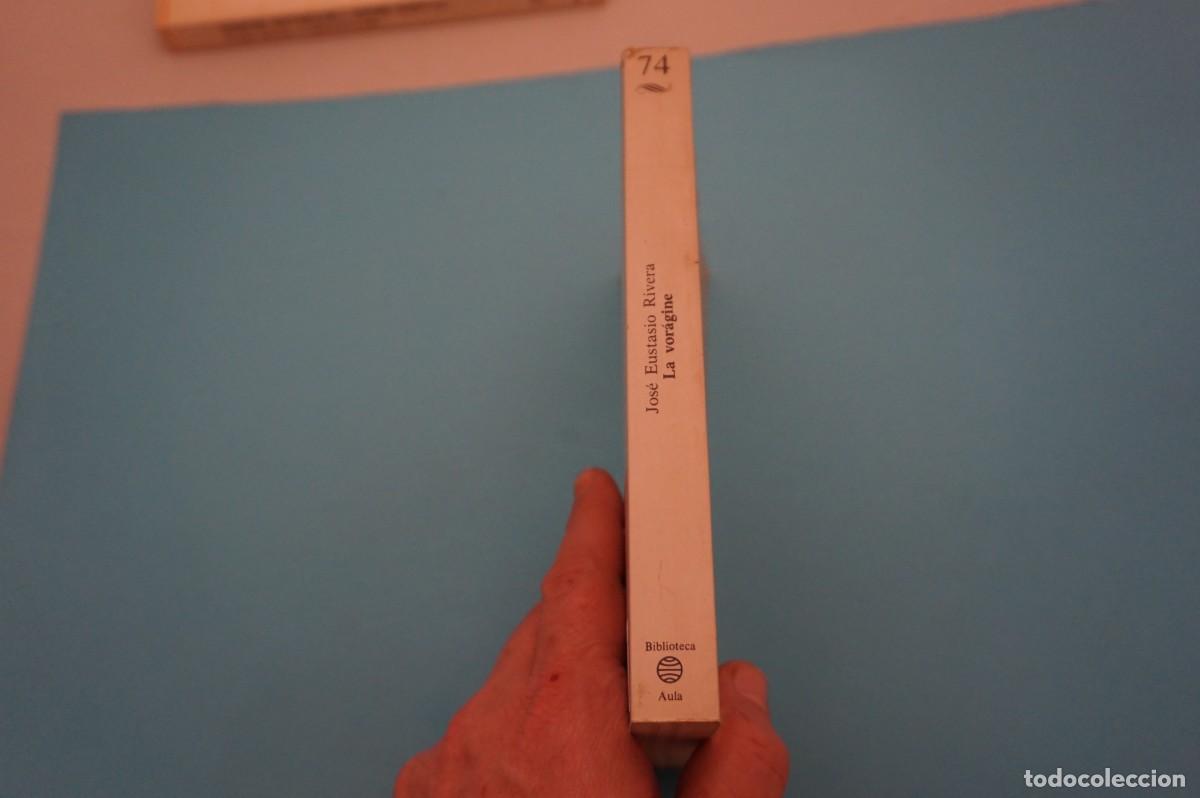 Libros: AR18B/ JOSE EUSTASIO RIVERA - LA VORAGINE / PLANETA - Foto 8