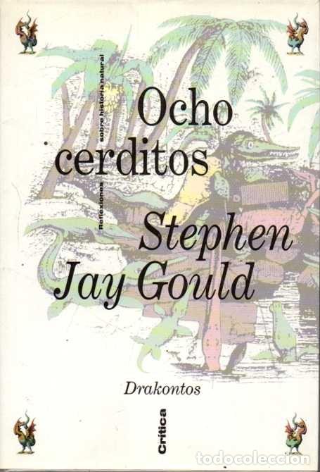Libros: OCHO CERDITOS. REFLEXIONES SOBRE HISTORIA NATURAL. - GOULD, Stephen Jay. - Foto 1