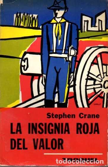 Libros: LA INSIGNIA ROJA DEL VALOR Y OTROS RELATOS. - CRANE, Stephen. - Foto 1