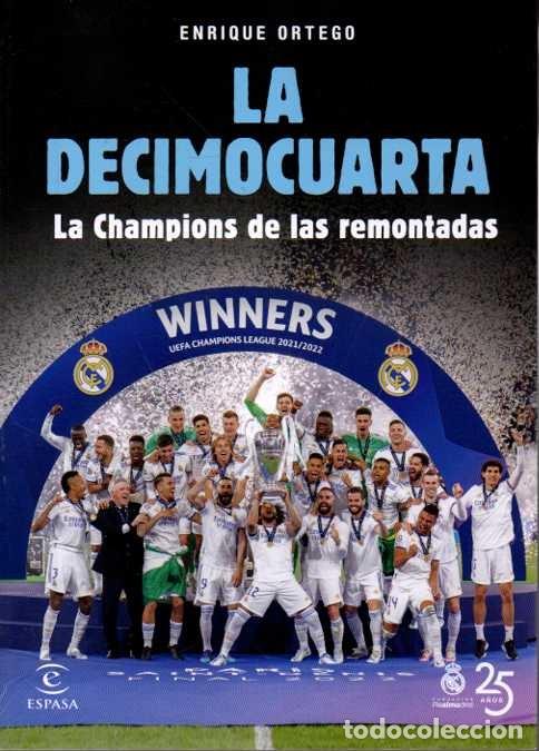 Libros: LA DECIMOCUARTA. LA CHAMPIONS DE LAS REMONTADAS. - ORTEGO, Enrique. - Foto 1