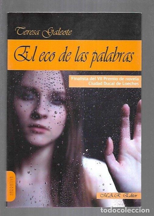 Libros: ECO DE LAS PALABRAS - EL - GALEOTE, TERESA - Foto 1