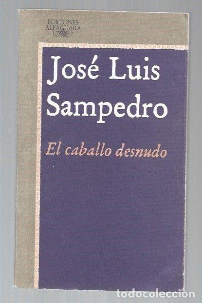 Libros: CABALLO DESNUDO - EL - SAMPEDRO, JOSE LUIS - Foto 1