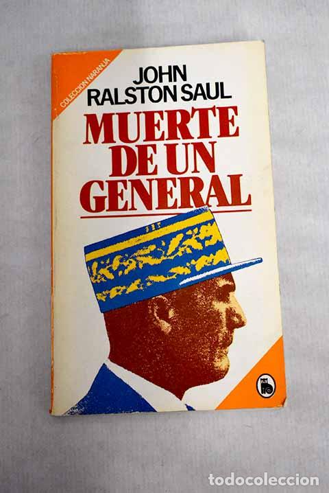 Libros: Muerte de un general.- Saul, John Ralston - Foto 1