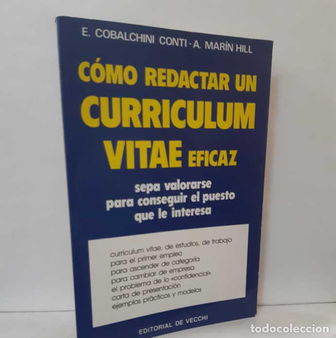 Libros: C&Oacute;MO REDACTAR UN CURRICULUM VITAE EFICAZ - COBALCHINI CONTI, E. - MAR&Iacute;N HILL, A. - Foto 1