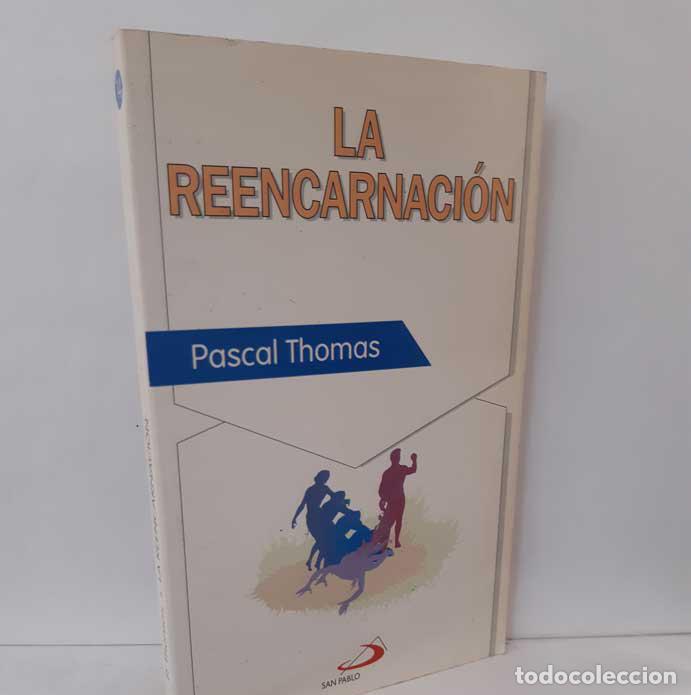 Libros: LA REENCARNACI&Oacute;N - THOMAS, PASCAL - Foto 1
