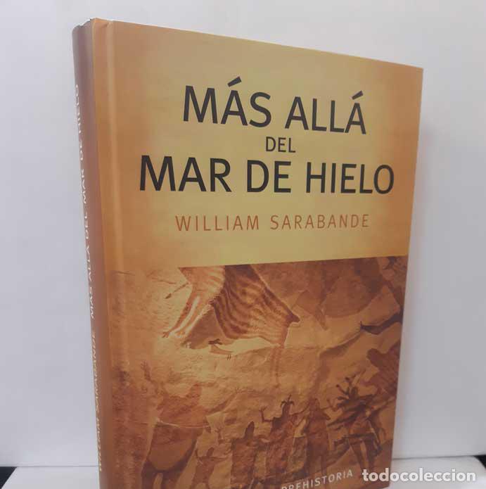 Libros: M&Aacute;S ALL&Aacute; DEL MAR DE HIELO - SARABANDE, WILLIAM - Foto 1