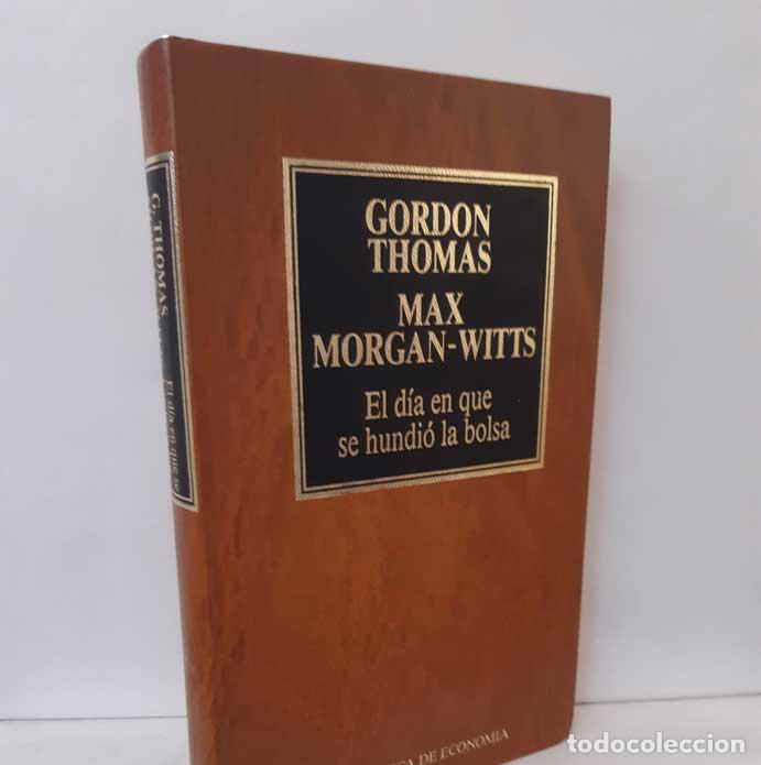 Libros: EL D&Iacute;A EN QUE SE HUNDI&Oacute; LA BOLSA - THOMAS, GORDON - MORGAN-WITTS, MAX - Foto 1