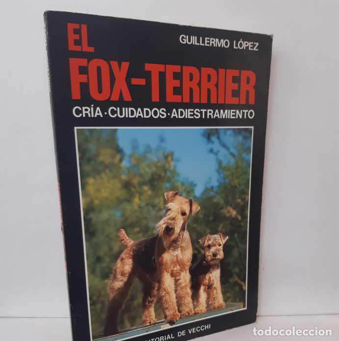 Libros: EL FOX-TERRIER - L&Oacute;PEZ, GUILLERMO - Foto 1