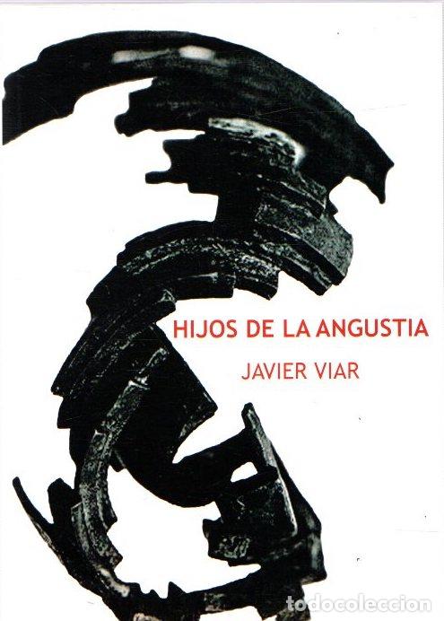 Libros: Hijos de la angustia - Viar, Javier - Foto 1