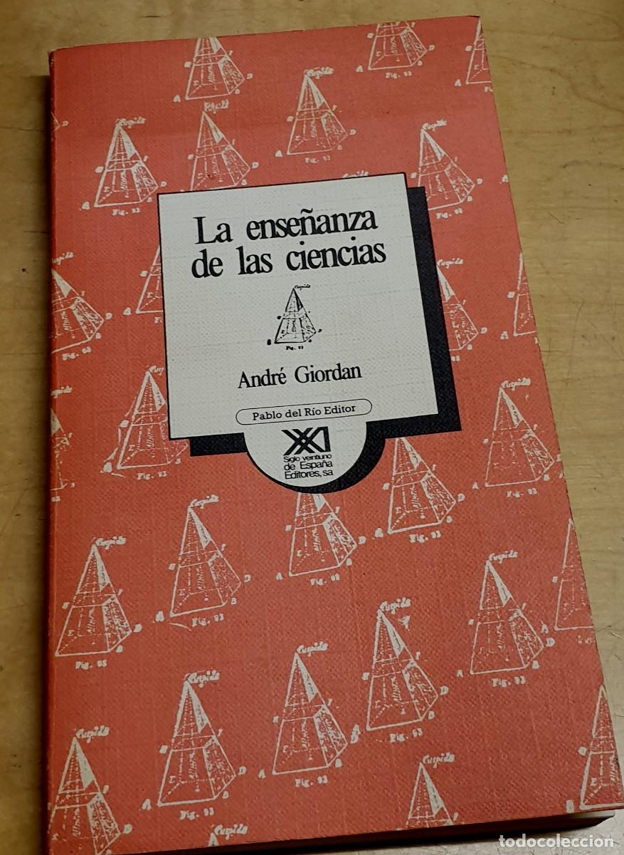 Libros: La ense&ntilde;anza de las ciencias - GIORDAN, ANDR&Eacute; - Foto 1