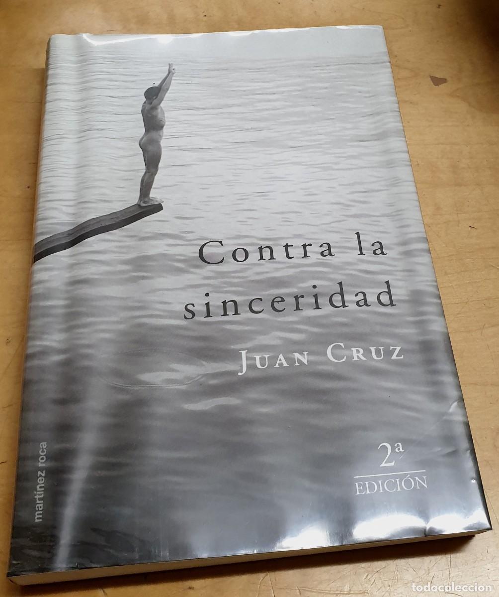 Libros: Contra la sinceridad - CRUZ, JUAN - Foto 1