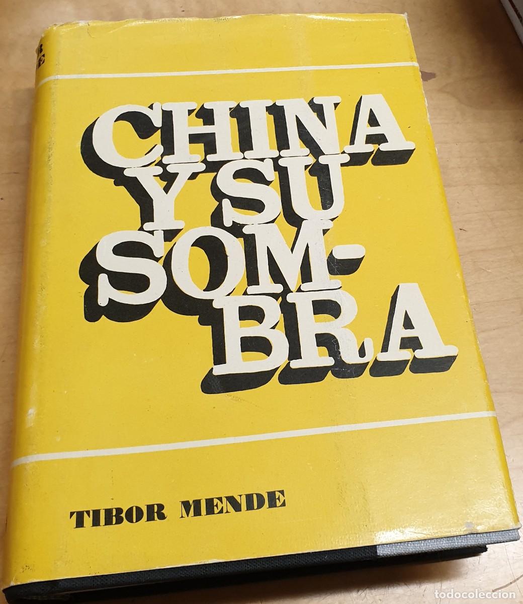 Libros: China y su sombra - MENDE, TIBOR - Foto 1