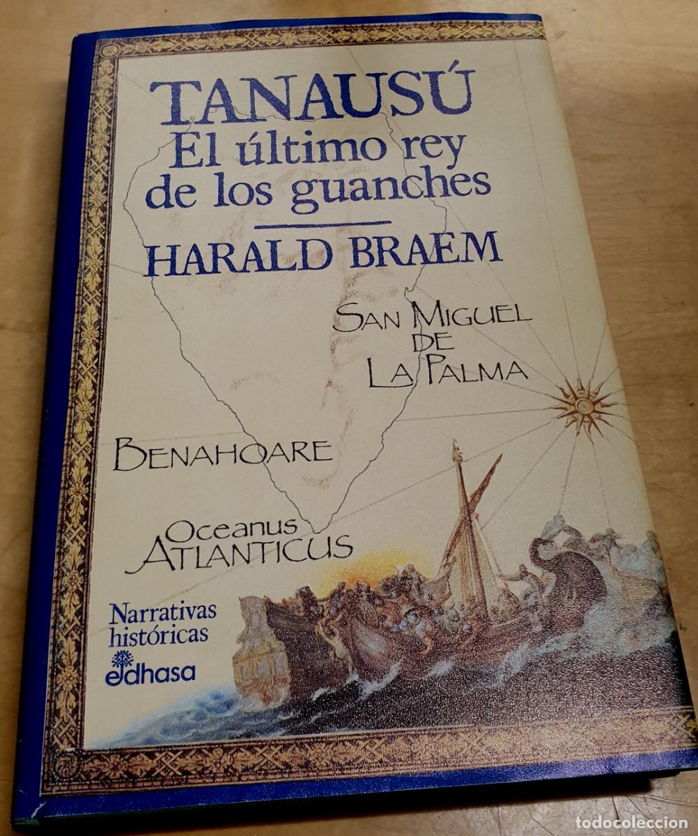 Libros: Tanas&uacute;. El &uacute;ltimo rey de los guanches - BRAEM, HARALD - Foto 1
