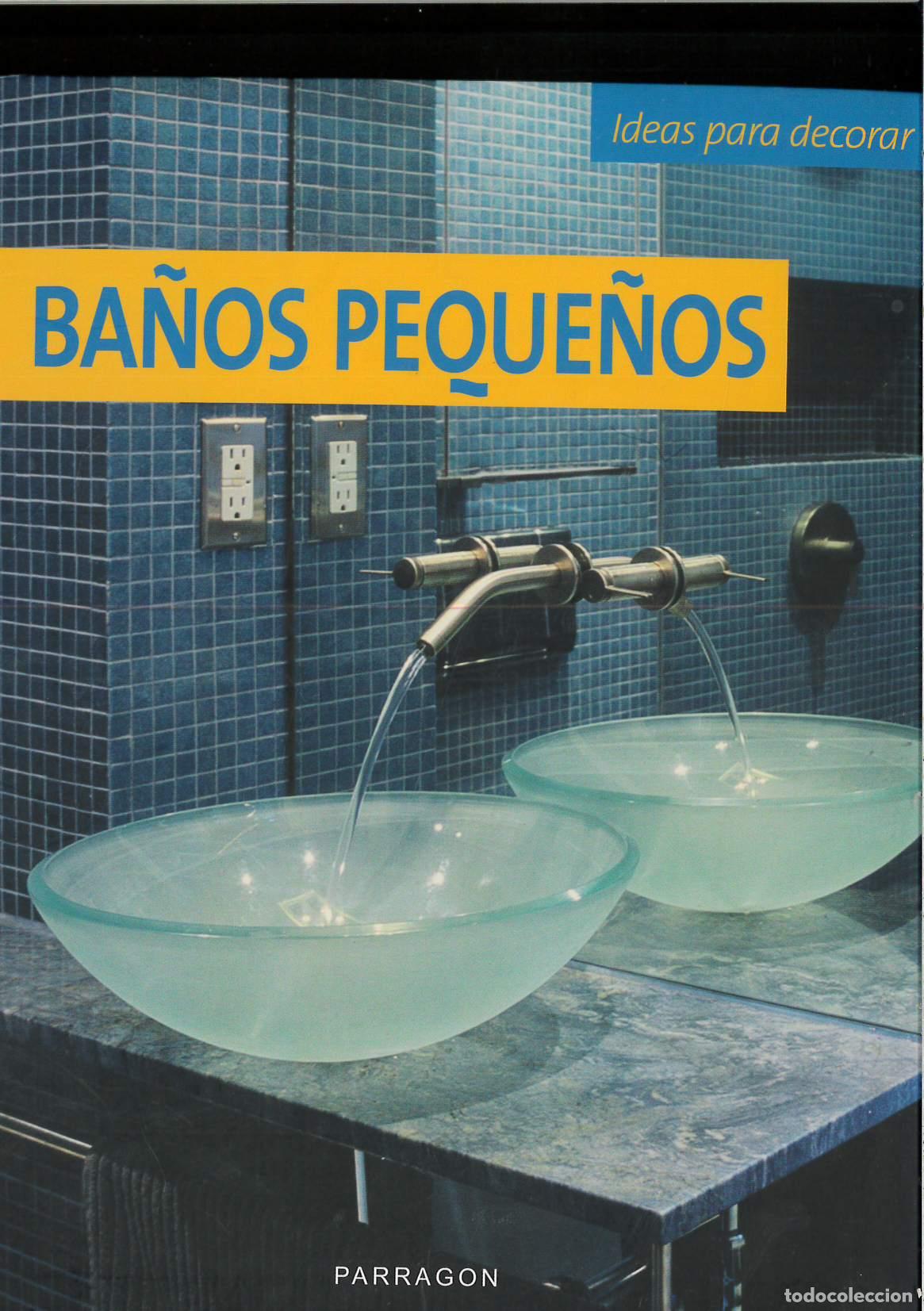 Libros: Ideas Para Decorar. Ba&ntilde;os Peque&ntilde;os - VV. AA. - Foto 1
