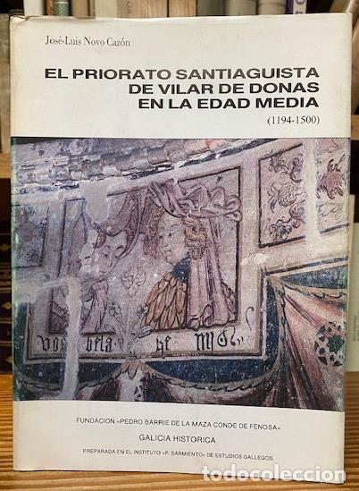 Libros: EL PRIORATO SANTIAGUISTA DE VILAR DE DONAS EN LA EDAD MEDIA (1194-1500) - NOVO CAZON, Jos&eacute;-Luis