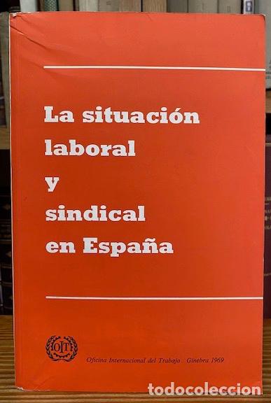 Libros: LA SITUACION LABORAL Y SINDICAL EN ESPA&Ntilde;A - Foto 1