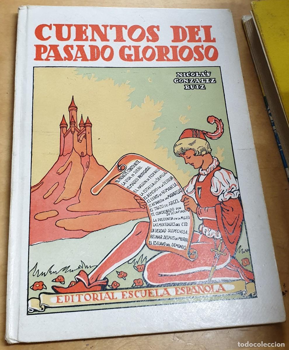 Libros: Cuentos del pasado glorioso - GONZ&Aacute;LEZ RUIZ, NICOL&Aacute;S - Foto 1
