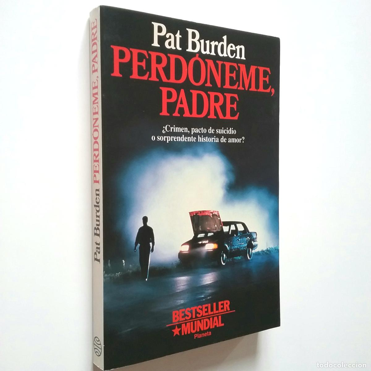 Libros: Pat Burden - Perd&oacute;name, padre - Foto 1