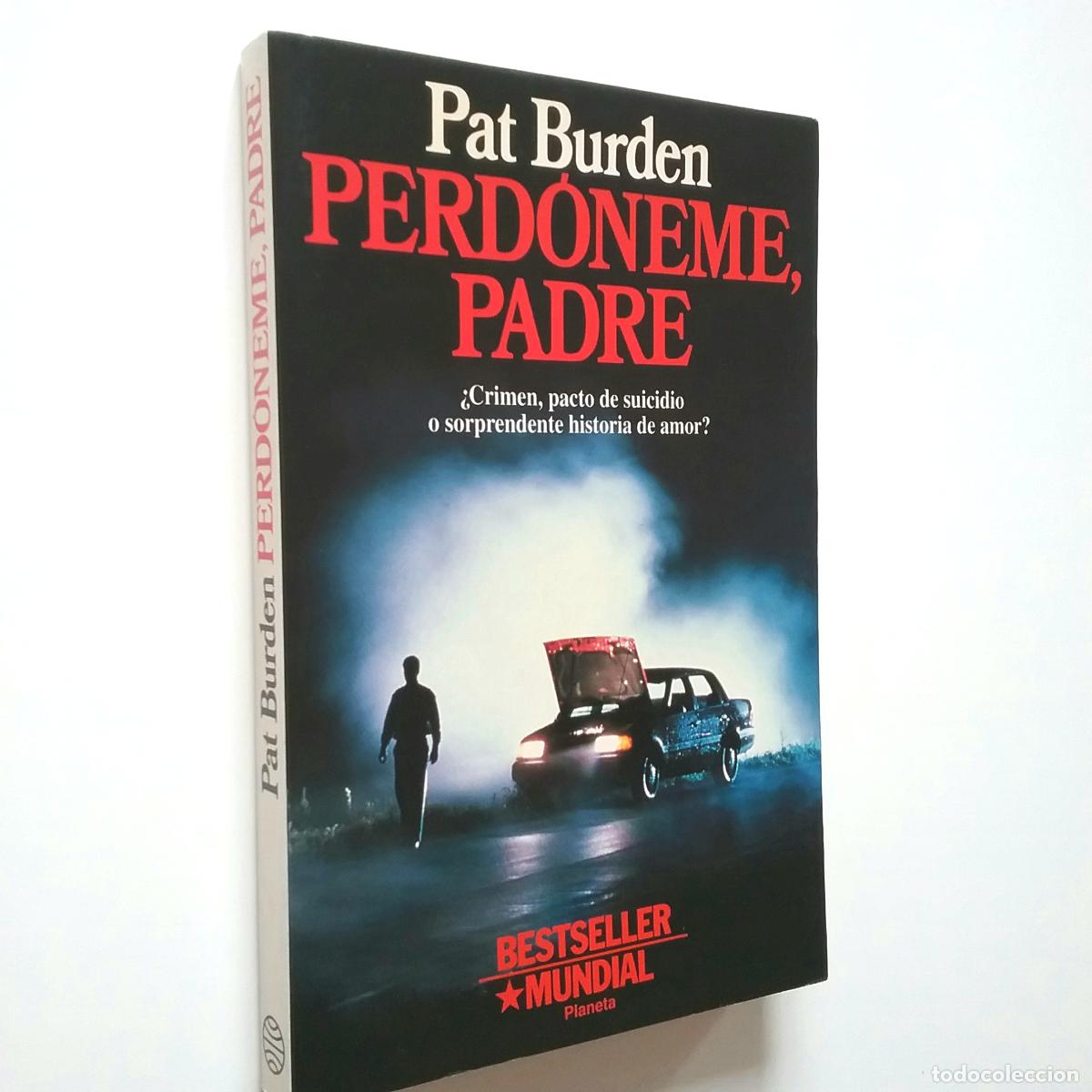 Libros: Pat Burden - Perd&oacute;name, padre - Foto 1