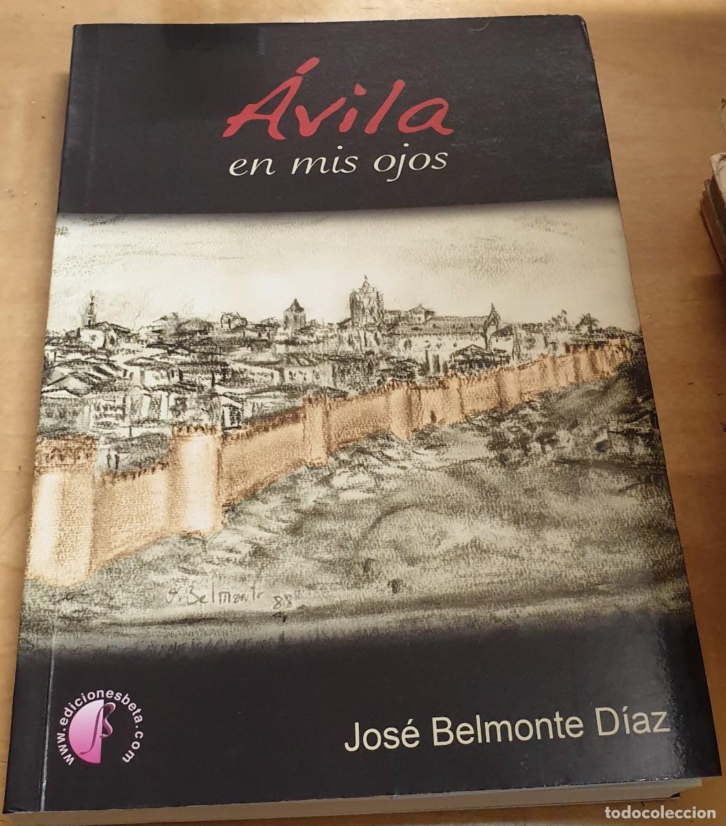 Libros: &Aacute;vila en mis ojos - BELMONTE D&Iacute;AZ, JOS&Eacute; - Foto 1