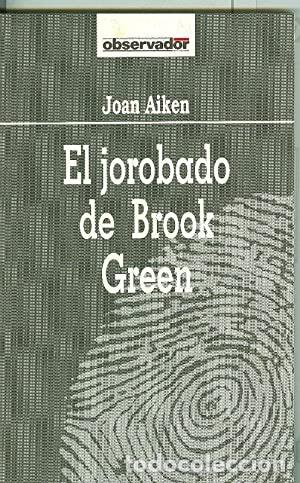 Libros: EL JOROBADO DE BROOK GREEN - Aiken,Joan - Foto 1