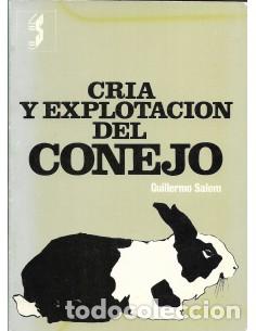 Libros: CR&Iacute;A Y EXPLOTACI&Oacute;N DEL CONEJO - Salom,Guillermo - Foto 1