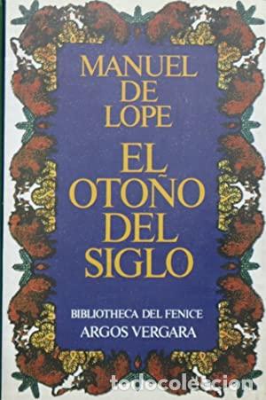 books: EL OTO&Ntilde;O DEL SIGLO 1&ordf; Edici&oacute;n - De Lope,Manuel