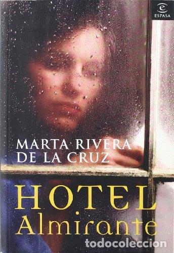 Libros: HOTEL ALMIRANTE - Rivera de la Cruz,Marta - Foto 1