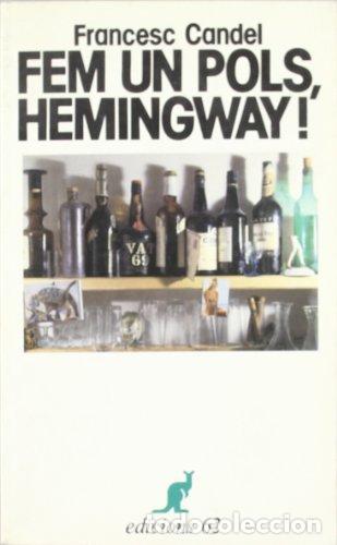 Libros: FEM UN POLS HEMINGWAY - Candel,Francesc - Foto 1