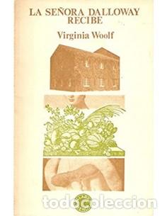 Libros: LA SE&Ntilde;ORA DALLOWAY RECIBE - Woolf,Virginia - Foto 1