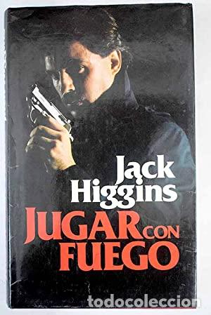 Libros: JUGAR CON FUEGO - Higgins,Jack - Foto 1