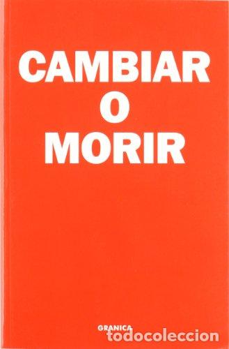 Libros: CAMBIAR O MORIR - Deutschman,Alan - Foto 1