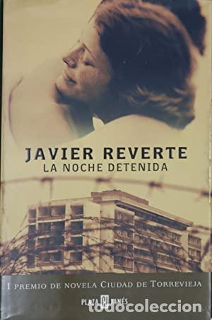 Libros: LA NOCHE DETENIDA - Reverte,Javier - Foto 1